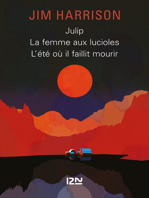 cover image of Julip / La Femme aux lucioles / L'été où il faillit mourir